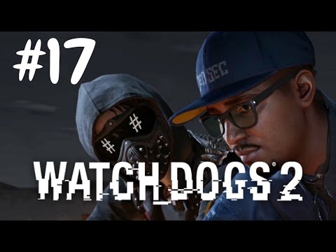 Watch Dogs 2 Walkthrough Gameplay Part 17 (Full Game) – 1080p Full HD PS4 – No Commentary