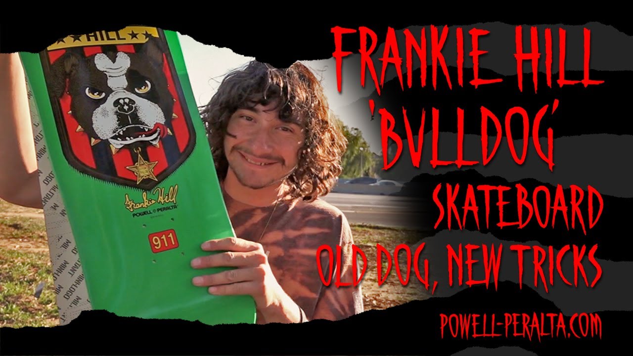Frankie Hill 'Bulldog' Skateboard