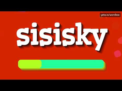 SISISKY - HOW TO PRONOUNCE SISISKY? #sisisky