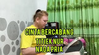 Download lagu CINTA BERCABANG - Titiek Nur | Karaoke | Nada Pria | Lirik mp3