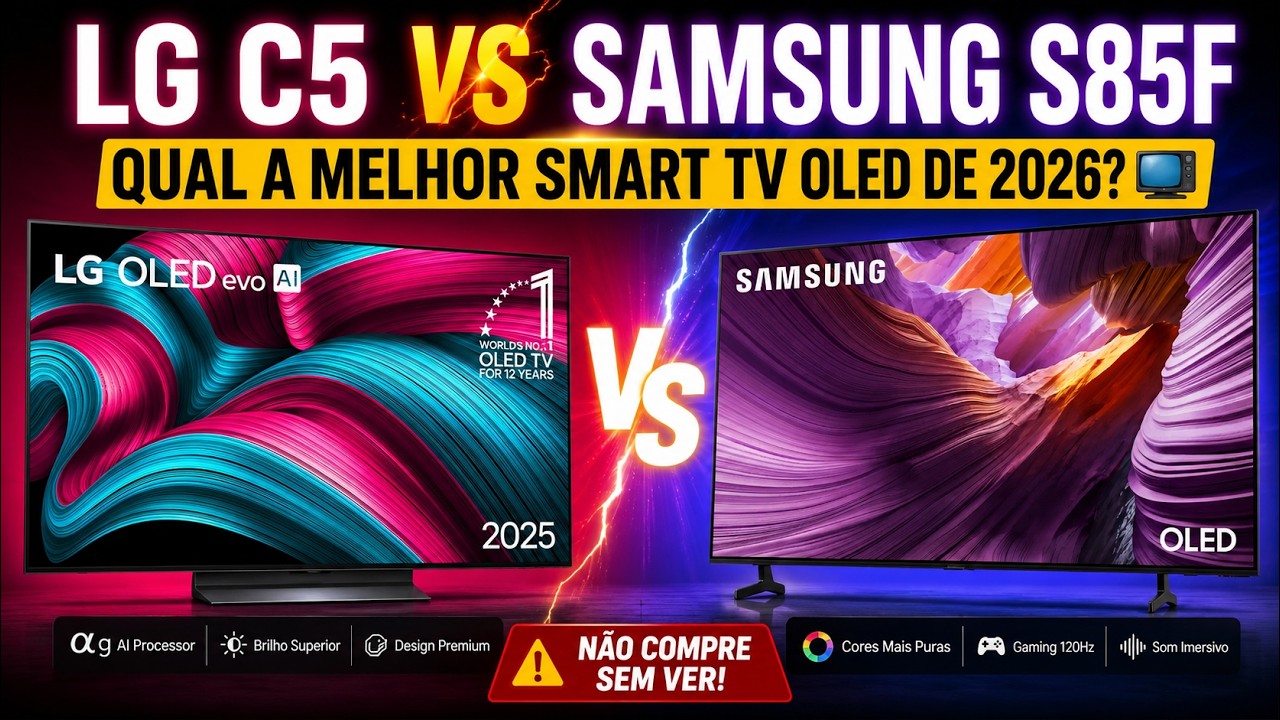 LG C5 vs SAMSUNG S85F: Qual a Melhor Smart TV OLED de 2026? 📺 (Não compre sem ver!)
