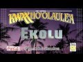 23rd KWXX Ho`olaule`a - EKOLU - STRANGER IN LOVE