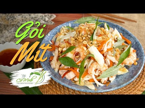 Bếp Cô Minh | Tập 117: Cách làm Gỏi Mít Non Tôm Thịt cực ngon (Jackfruit Stir Mixed Recipes)