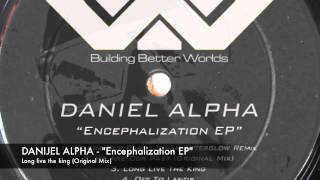 Danijel Alpha - Long live the king