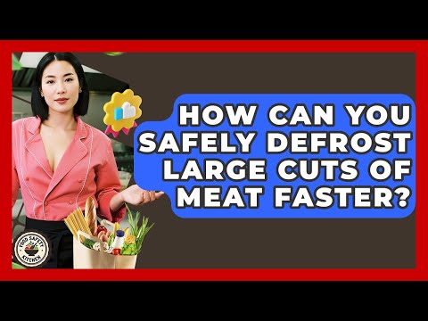 How Can You Safely Defrost Large Cuts Of Meat Faster? - Food Safety Kitchen