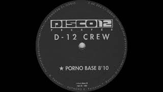 D-12 Crew - Porno Base (Disco 12 Records 1997)