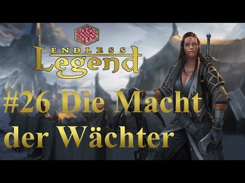 Endless Legend #26 Die Macht der Wächter