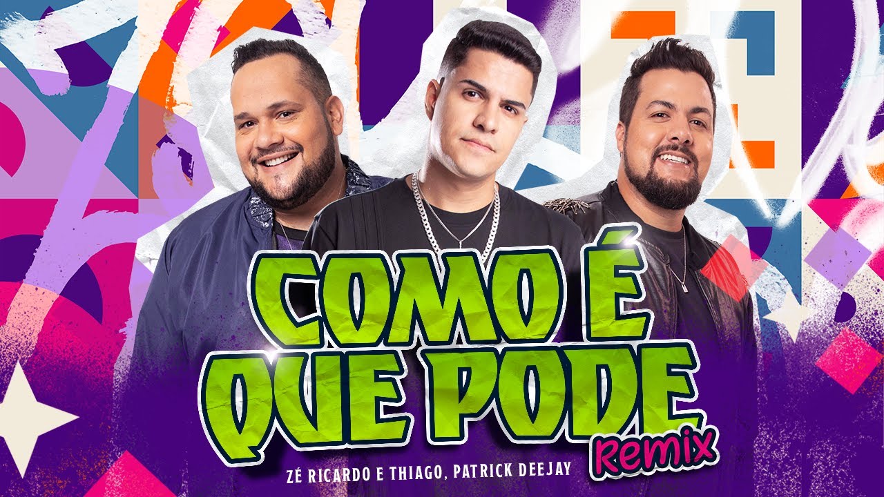 Patrick Dj + Zé Ricardo e Thiago - Como é Que Pode REMIX