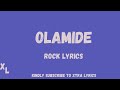 Olamide – Rock Lyrics l Xtra Lyrics