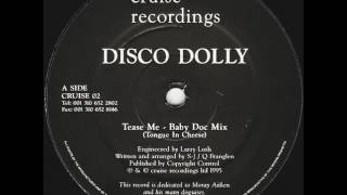 Disco Dolly - Tease Me (Baby Doc Mix) (Tongue In Cheese) 1995