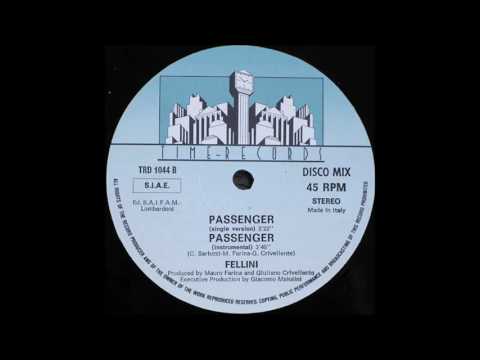 Fellini - Passenger (Single Version Side B1). Italo Disco 1987