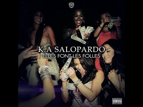 K.A Salopardo x Elles font les folles (Video lyrics) x #AvantEnfantDeLaDalle