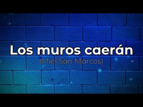 Los muros caerán pista/karaoke/acordes (Miel San Marcos)