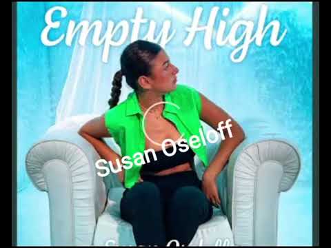"Empty High"-Susan Oseloff