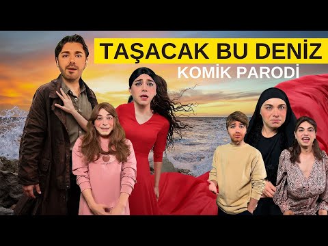 TAŞACAK BU DENİZ - KOMİK PARODİ