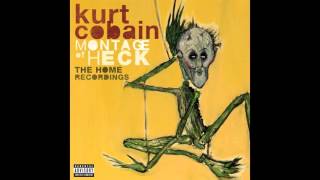 Kurt Cobain - Clean Up Before She Comes (Early Demo)