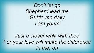 Fred Hammond - A Closer Walk Lyrics