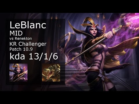 LeBlanc vs Renekton Mid - KR Challenger 13/1/6 Patch 10.9 Gameplay