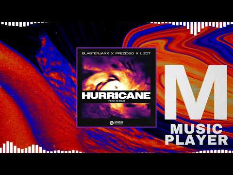 Blasterjaxx x Prezioso x LIZOT - Hurricane (feat. SHIBUI)
