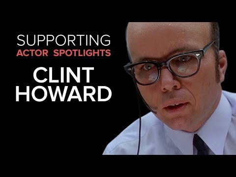 Supporting Actor Spotlights - Clint Howard