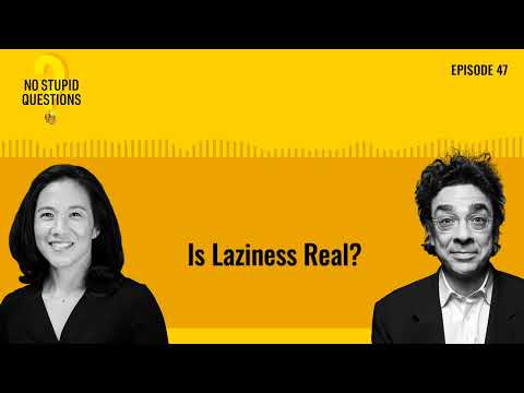 Is Laziness Real? | No Stupid Questions | Episode 47