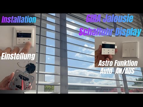 GIRA Jalousie Rollo Schaltuhr Display Installation & Einstellung Auto Auf/Ab Astro-Funktion Einfach