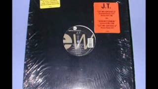 J.T. - Let me groove you(remix dub)