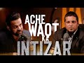 Waiting For A Good Time By Muhammad Ali Dr Waseem