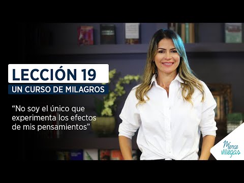 Un curso de milagros lección 19 Merce Villegas