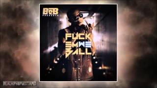 BoB - Champaign (Fuck Em We Ball Mixtape)