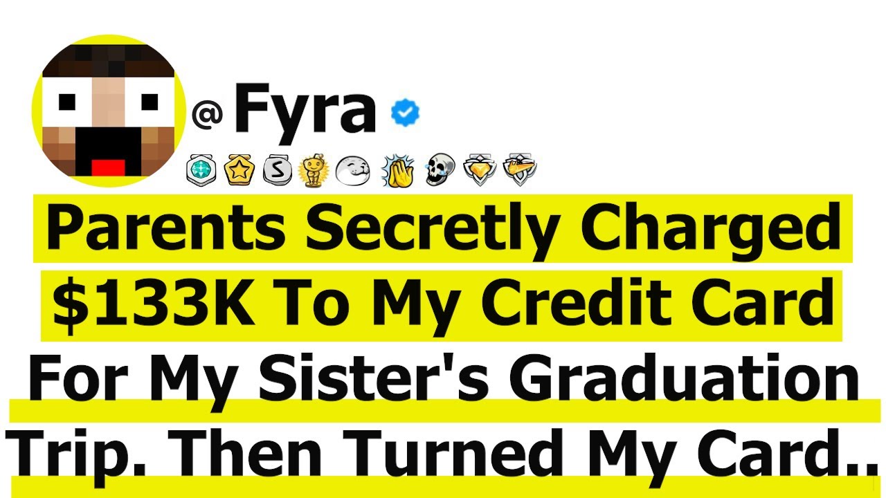 My Parents Secretly Charged $133K To My Credit Card For My Sister's Graduation Trip. She Turned My..