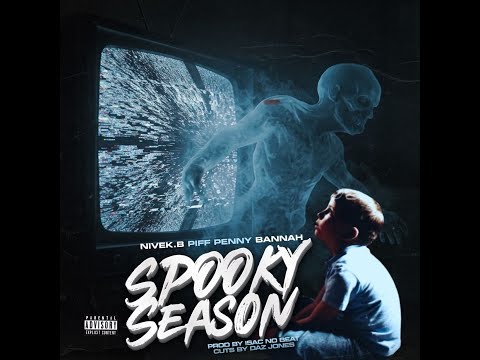 Nivek B, Piff Penny, Bannah - SPOOKY SEASON (Prod. Isac No Beat) (New Official Audio)