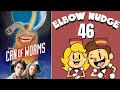 Can of Worms | Elbow Nudge Podcast #46