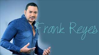 Frank Reyes - Necesito Una Compañera (Audio Original 2017 - 2018)