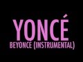 Beyoncé - YONCÉ (Instrumental + Lyrics) 