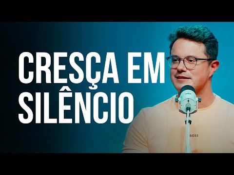 Cresça em silencio | Deive Leonardo