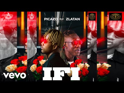 Picazo - If I (Official Audio) ft. Zlatan Ibile
