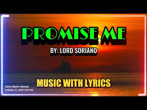 Classic OPM Love Song "Promise Me" By Lord Soriano With Lyrics