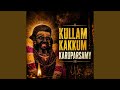 Kullam Kakkum Karuparsamy