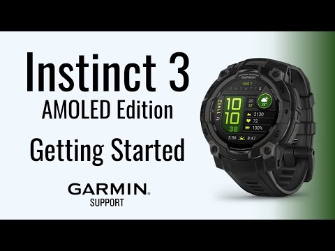 Instinct® 3 AMOLED | Getting Started | Garmin Support