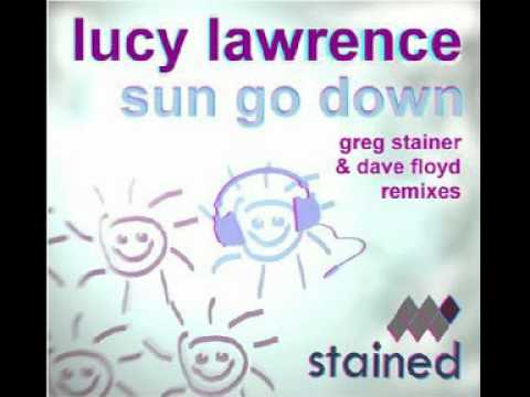 Lucy Lawrence - Sun Go Down (Dave Floyd Remix)
