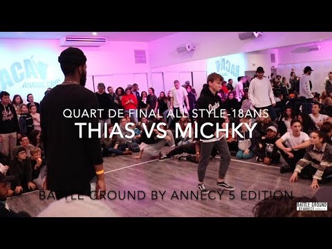 BattleGround By Annecy 5 | Quart De Final All Style -18ans | Thias vs Michky