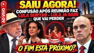 🚨AO VIVO: CONFUSÃO APÓS REUNIÃO FAZ LULA SURTAR - LULA JÁ SABE QUE VAI PERDER