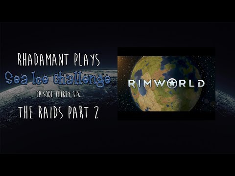 RimWorld 1.0 / Sea Ice Challenge / EP 36 / The Raids Part 2