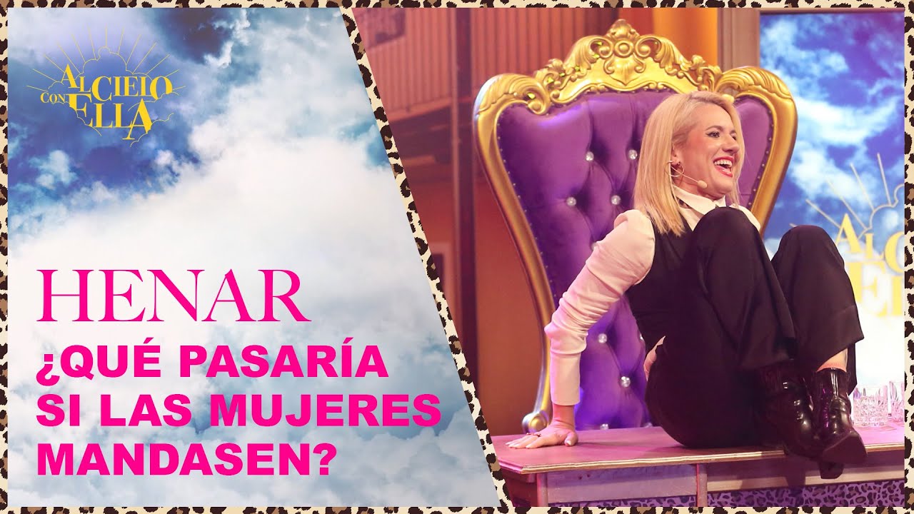 ¿Qué pasaría si las mujeres dirigieran el mundo? | Al cielo con ella