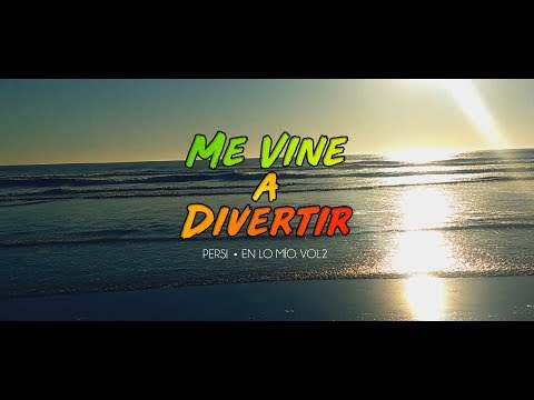 Persi - Me vine a divertir (Video Oficial)