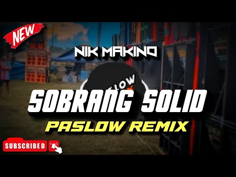 PASLOW REMIX SOBRANG SOLID (NIK MAKINO) - DJ JOECEL EXCLUSIVE