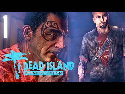 Dead Island: Definitive Edition - Gameplay Walkthrough Part 1 HD No Commentary