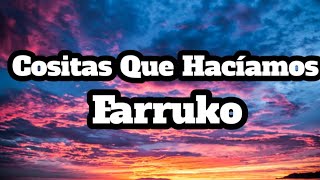 Farruko Cositas Que Hacíamos (Letra/Lyrics)