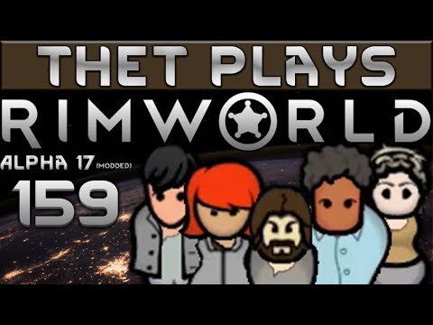 Thet Plays Rimworld Part 159: Hiding In Room [Alpha 17]